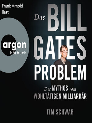 cover image of Das Bill-Gates-Problem--Der Mythos vom wohltätigen Milliardär (Ungekürzte Lesung)